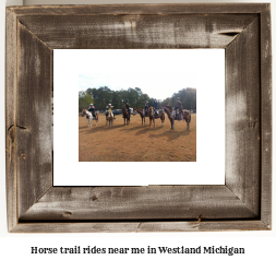 horse trail rides near me in Westland, Michigan